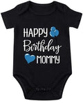 Happy Birthday Mommy Baby Bodysuit Happy Birthday Mommy Baby Outfit by Unknown