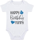 Happy Birthday Mommy Baby Bodysuit Happy Birthday Mommy Baby Outfit by Unknown
