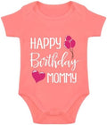 Happy Birthday Mommy Baby Bodysuit Happy Birthday Mommy Baby Outfit by Unknown
