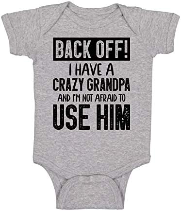 Back Off I Have a Crazy Grandpa and I'm Not Afraid To Use Him by Funnwear