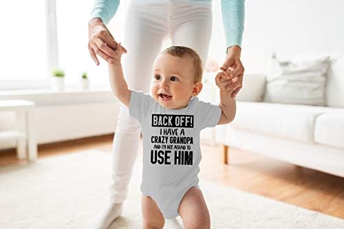 Back Off I Have a Crazy Grandpa and I'm Not Afraid To Use Him - Image 2