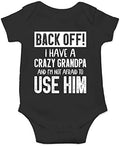 Back Off I Have a Crazy Grandpa and I'm Not Afraid To Use Him by Funnwear