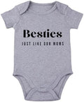 Besties Just Like Our Moms Baby Bodysuit Best Friend Baby Bodysuit Mom Besties by Unknown