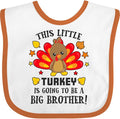 inktastic This Little Turkey Is Going To Be a Big Brother Baby Bib