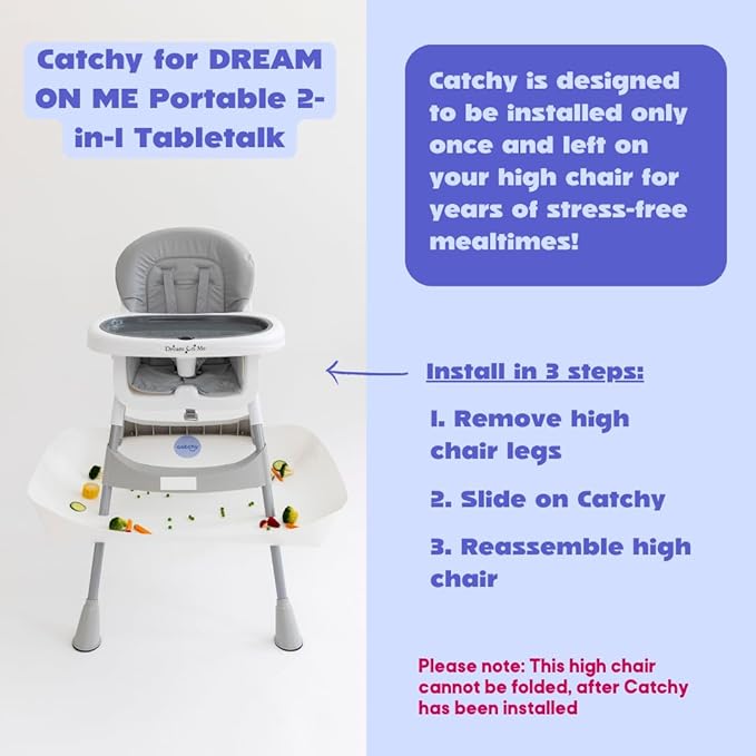 CATCHY - Food Catcher - Compatible with Dream On Me Portable 2-in-1 Tabletalk High Chair + 11 Other High Chairs - Highchair Sold Separately - Baby Food & Mess Catcher - Under High Chair Accessory